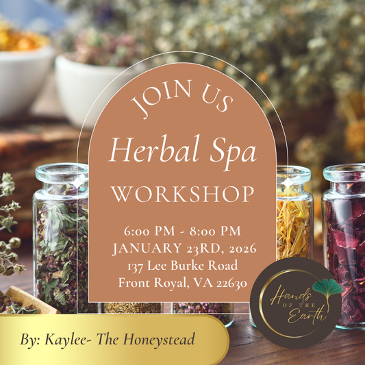 Herbal Spa Workshop with Kaylee of The Honeystead